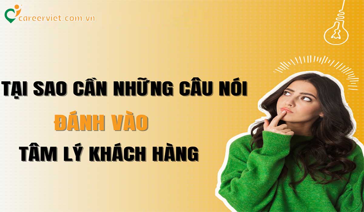 Tại sao cần những câu nói đánh vào tâm lý khách hàng